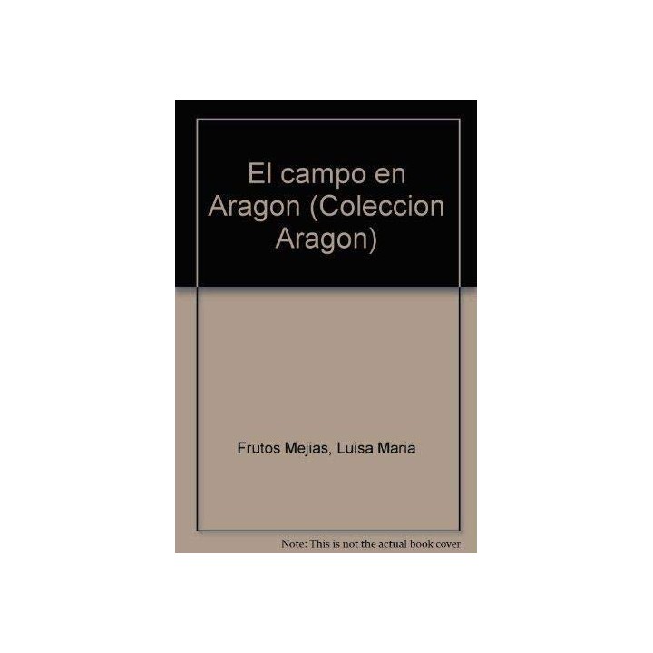 El Campo En Aragon (Primera edición)